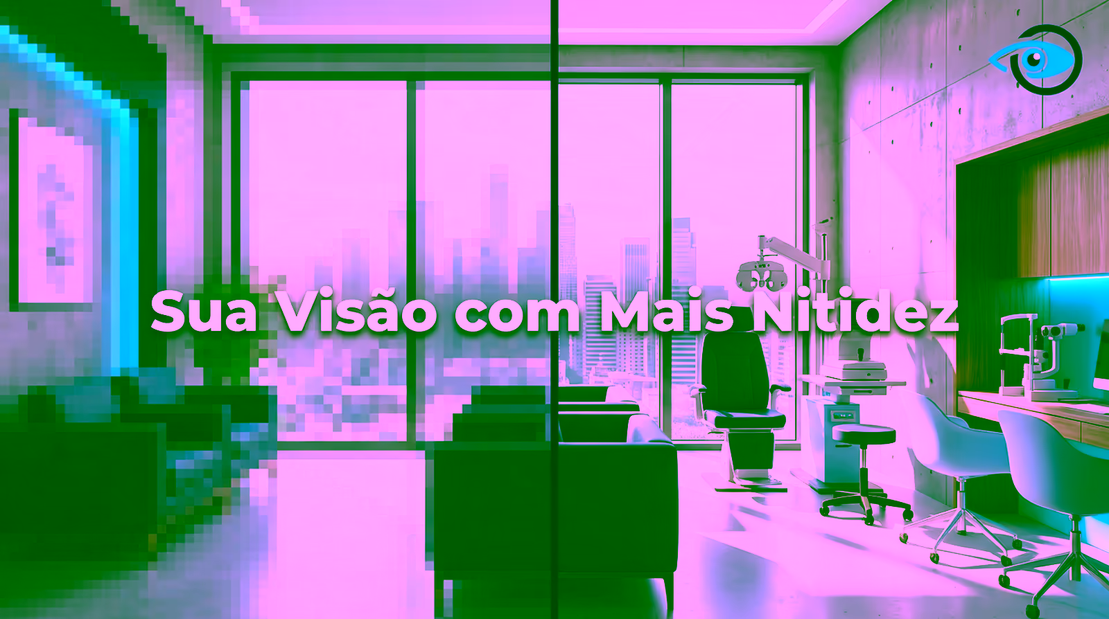 Banner da Ortolan Oftalmologia: 'Sua visão com mais nitidez' — comparativo entre visão embaçada (à esquerda) e visão nítida após cirurgia refrativa (à direita).